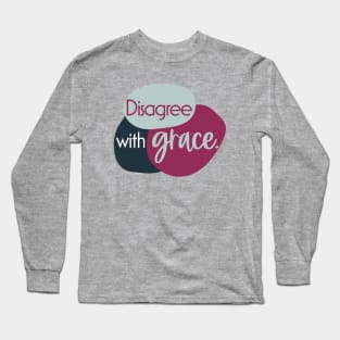 Disagree with Grace Long Sleeve T-Shirt